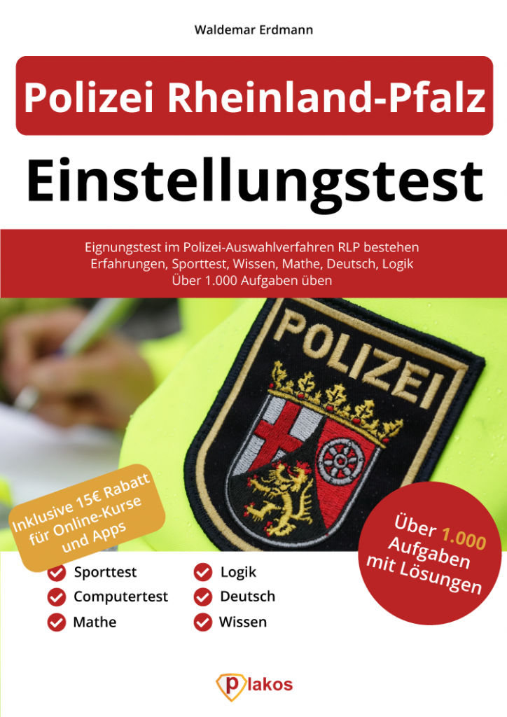 Polizei Rheinland-Pfalz Einstellungstest Buch: Bestehe den Eignungstest bei der Polizei!