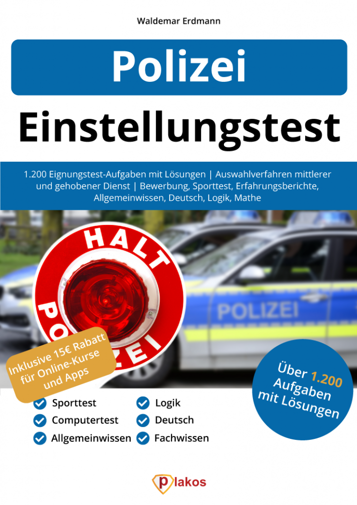 Polizei Einstellungstest Buch: Bestehe den Eignungstest bei der Polizei!